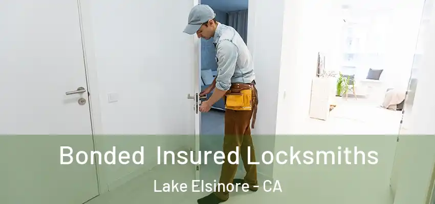  Bonded Insured Locksmiths Lake Elsinore - CA