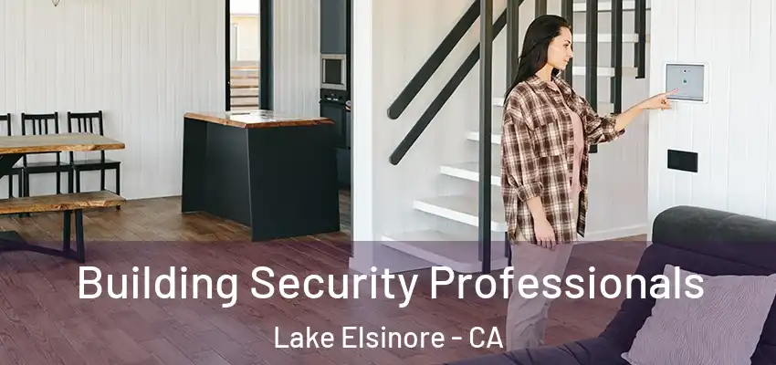  Building Security Professionals Lake Elsinore - CA