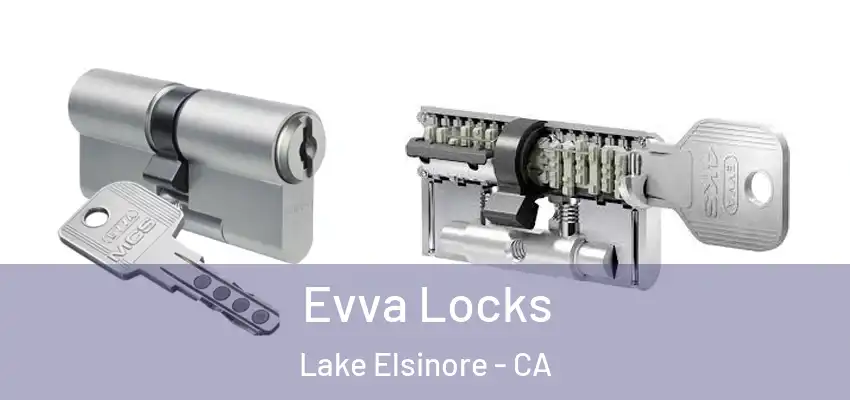  Evva Locks Lake Elsinore - CA