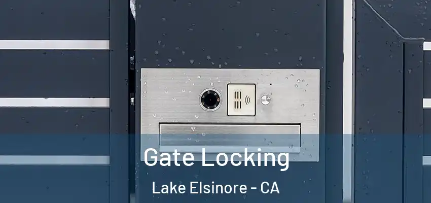  Gate Locking Lake Elsinore - CA