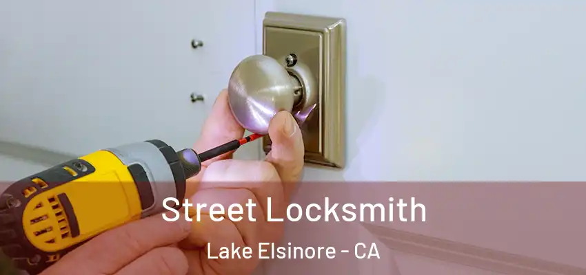  Street Locksmith Lake Elsinore - CA